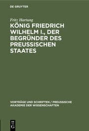 Cover von König Friedrich Wilhelm I., der Begründer des preussischen Staates