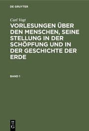 Cover von Vorlesungen über den Menschen, seine Stellung in der Schöpfung und in der Geschichte der Erde