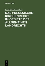 Cover von Das preußische Kirchenrecht im Gebiete des allgemeinen Landrechts