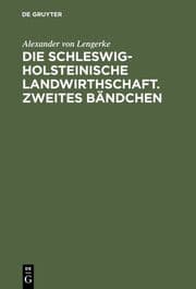 Cover von Die Schleswig-Holsteinische Landwirthschaft