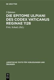 Cover von Die Epitome Ulpiani des Codex Vaticanus Reginae 1128