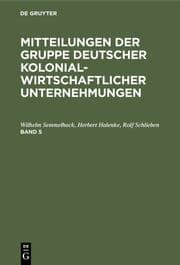 Cover von Mitteilungen der Gruppe Deutscher Kolonialwirtschaftlicher Unternehmungen