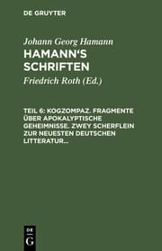 Cover von Kogzompaz.Fragmente über apokalyptische Geheimnisse.Zwey Scherflein zur neuesten deutschen Litteratur.Recension der Critik der reinen Vernunft.Briefe von 1779 bis 1784