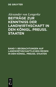 Cover von Beobachtungen auf landwirthschaftlichen Reisen in den Königl.Preuß.Staaten ...die Provinzen Sachsen und Schlesien