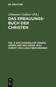 Cover von Das Evangelium unsers Herrn und Heilandes Jesu Christi von Lukas beschrieben