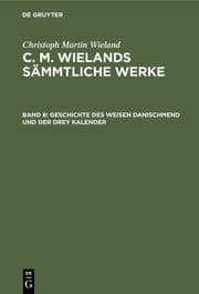 Cover von Geschichte Des Weisen Danischmend Und Der Drey Kalender