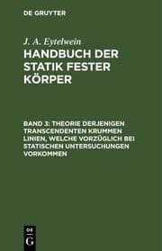 Cover von Theorie derjenigen transcendenten krummen Linien, welche vorzüglich bei statischen Untersuchungen vorkommen