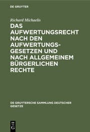 Cover von Das Aufwertungsrecht nach den Aufwertungsgesetzen und nach allgemeinem bürgerlichen Rechte