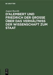 Cover von D'Alembert und Friedrich der Große über das Verhältniß der Wissenschaft zum Staat