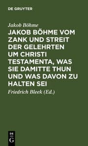 Cover von Jakob Böhme vom Zank und Streit der Gelehrten um Christi Testamenta, was sie damitte thun und was davon zu halten sei