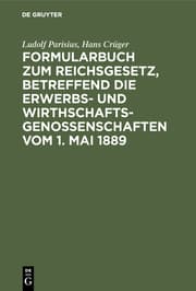 Cover von Formularbuch zum Reichsgesetz, betreffend die Erwerbs- und Wirthschaftsgenossenschaften