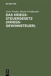 Cover von Das Kriegssteuergesetz <Kriegsgewinnsteuer>