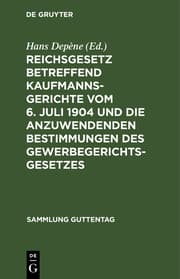Cover von Reichsgesetz betreffend Kaufmannsgerichte vom 6.Juli 1904 und die anzuwendenden Bestimmungen des Gewerbegerichtsgesetzes