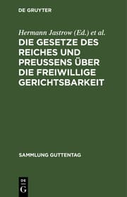 Cover von Die Gesetze des Reiches und Preußens über die freiwillige Gerichtsbarkeit
