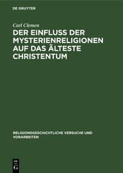 Cover von Der Einfluss der Mysterienreligionen auf das älteste Christentum