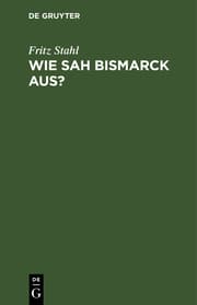 Cover von Wie sah Bismarck aus?