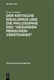 Cover von Der kritische Idealismus und die Philosophie des 'gesunden Menschenverstandes'