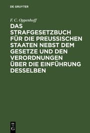 Cover von Das Strafgesetzbuch für die preußischen Staaten nebst dem Gesetze und den Verordnungen über die Einführung desselben