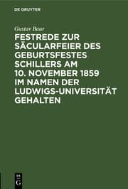 Cover von Festrede zur Säcularfeier des Geburtsfestes Schillers am 10.November 1859 im Namen der Ludwigs-Universität gehalten