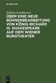 Cover von Über eine neue Bühnenbearbeitung von König Richard III.Shakespeare auf dem Wiener Burgtheater
