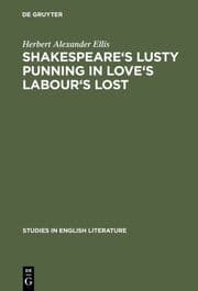 Cover von Shakespeare's lusty punning in Love's labour's lost
