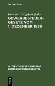 Cover von Gewerbesteuergesetz vom 1.Dezember 1936 unter Berücksichtigung der 3.Verordnung zur Durchführung d.Gewerbesteuergesetzes vom 31.Jan.1940 ...