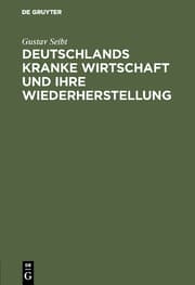 Cover von Deutschlands kranke Wirtschaft und ihre Wiederherstellung