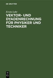 Cover von Vektor- und Dyadenrechnung für Physiker und Techniker