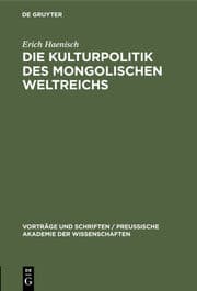 Cover von Die Kulturpolitik des mongolischen Weltreichs