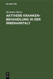 Cover von Aktivere Krankenbehandlung in der Irrenanstalt