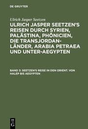 Cover von [Reisen durch Syrien, Palästina, Phönicien ...] Ulrich Jasper Seetzen's Reisen durch Syrien, Palästina, Phönicien, die Transjordan-Länder, Arabia Petraea und Unter-Aegypten