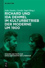 Cover von Richard und Ida Dehmel im Kulturbetrieb der Moderne um 1900