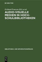 Cover von Audio-visuelle Medien in Hochschulbibliotheken