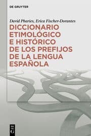 Cover von Diccionario etimológico e histórico de los prefijos de la lengua española