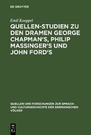 Cover von Quellen-Studien zu den Dramen George Chapman's, Philip Massinger's und John Ford's