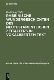 Cover von Rabbinische Wundergeschichten des neutestamentlichen Zeitalters in vokalisiertem Text