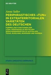 Cover von Periphrastisches 'tun' in extraterritorialen Varietäten des Deutschen