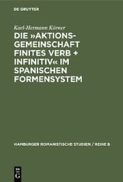 Cover von Die »Aktionsgemeinschaft finites Verb + Infinitiv« im spanischen Formensystem