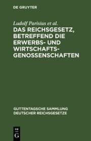 Cover von Das Reichsgesetz, betreffend die Erwerbs- und Wirtschaftsgenossenschaften