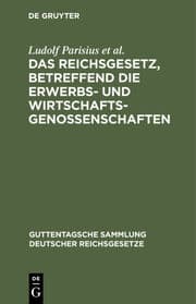 Cover von Das Reichsgesetz, betreffend die Erwerbs- und Wirtschaftsgenossenschaften
