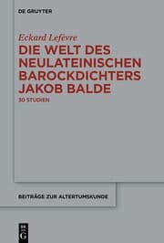 Cover von Die Welt des neulateinischen Barockdichters Jakob Balde