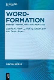 Cover von Word-Formation - History, Theories, Units and Processes