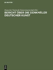 Cover von Bericht über die Arbeiten an den Denkmälern Deutscher Kunst, 2