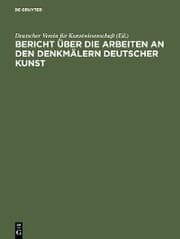 Cover von Bericht über die Arbeiten an den Denkmälern deutscher Kunst