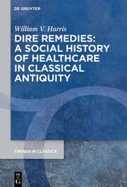 Cover von Dire Remedies: A Social History of Healthcare in Classical Antiquity
