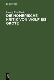 Cover von Die homerische Kritik von Wolf bis Grote