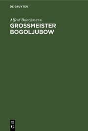 Cover von Grossmeister Bogoljubow