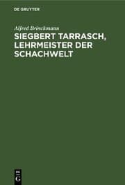 Cover von Siegbert Tarrasch, Lehrmeister der Schachwelt
