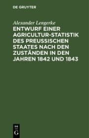 Cover von Entwurf einer Agricultur-Statistik des Preußischen Staates nach den Zuständen in den Jahren 1842 und 1843