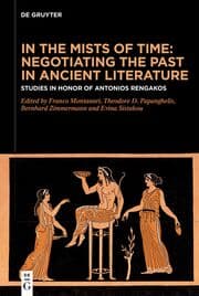 Cover von In the Mists of Time: Negotiating the Past in Ancient Literature